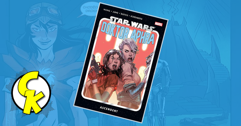 Star Wars Doktor Aphra tom 6: Ascendent