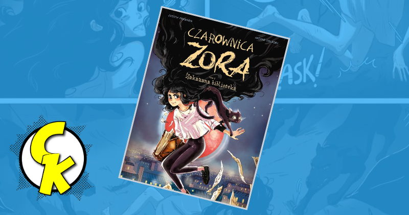 Czarownica Zora tom 2: Zakazana Biblioteka recenzja