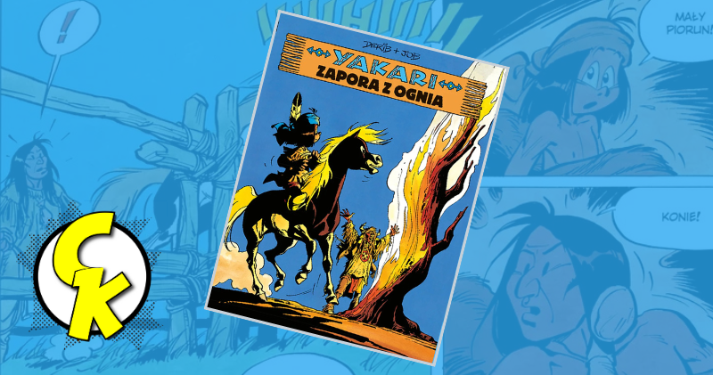 Yakari tom 19: Zapora z ognia recenzja