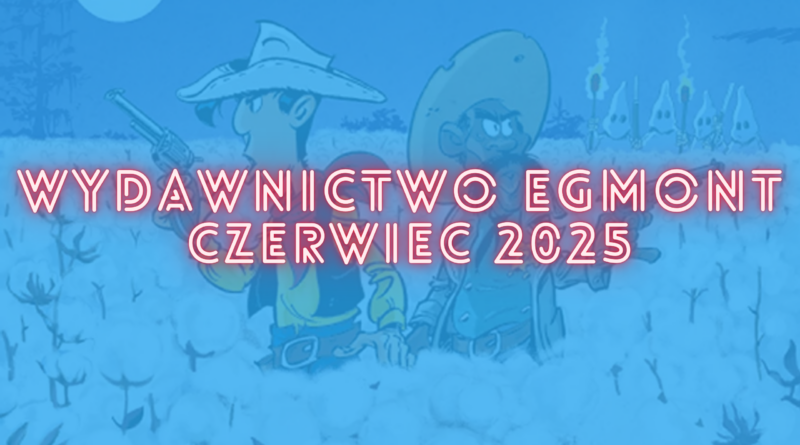 Zapowiedzi Story House Egmont na czerwiec 2025
