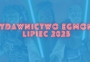 zapowiedzi egmont lipiec 2025