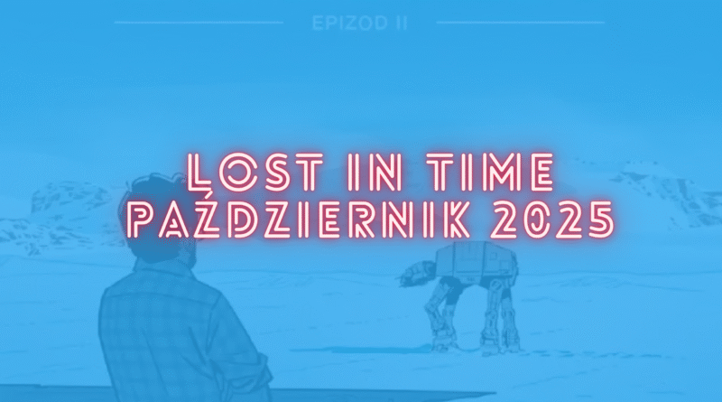 Zapowiedzi Lost in Time na pazdziernik 2025