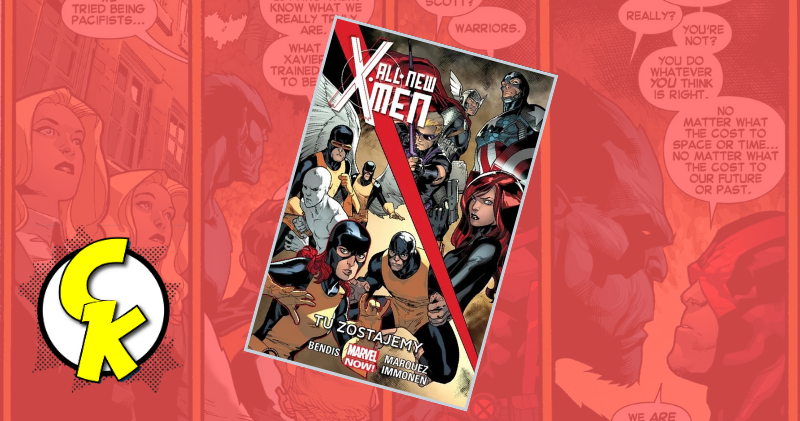 All-New X-Men tom 2 tu zostajemy recenzja