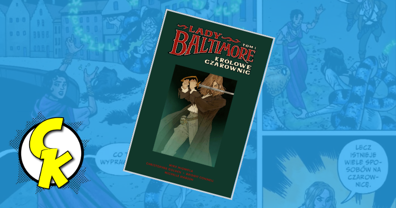 Lady Baltimore tom 1 - Królowe Czarownic recenzja