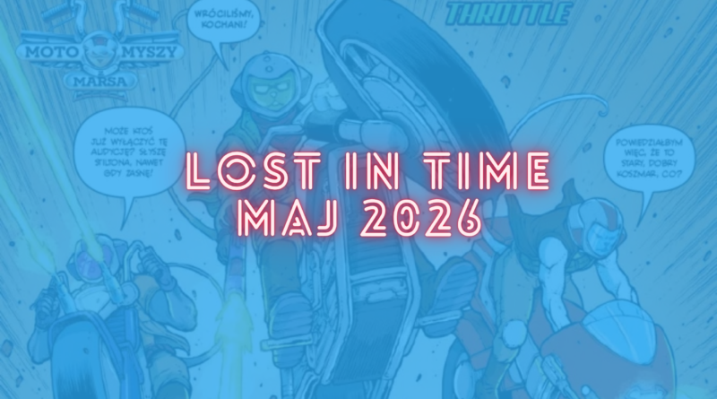 Zapowiedzi Lost in Time na maj 2026