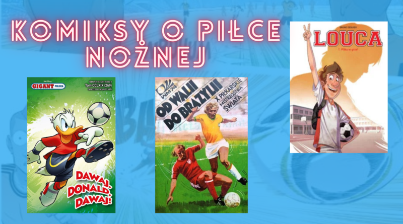 Najlepsze komiksy o piłce nożnej